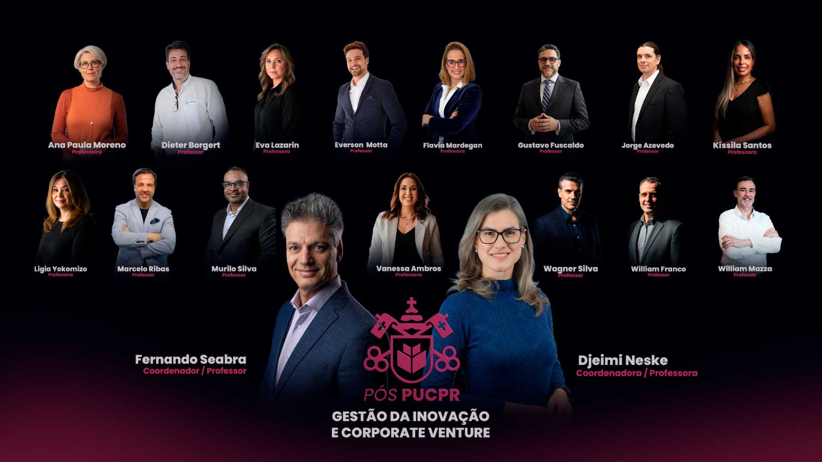 "PUCPR lança Pós-Graduação em Gestão da Inovação e Corporate Venture, criada por Fernando Seabra e Profa. Djeimi Neske, com docentes referência no ecossistema de inovação brasileiro."